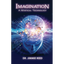 Imagination: A Mystical Technology - Paperback