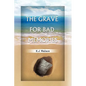 The Grave for Bad Memories - Paperback