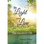 Be Light and Live: The Heavenly Gift - Paperback
