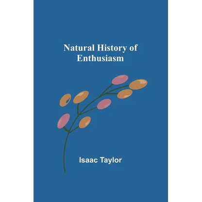 Natural History of Enthusiasm - Paperback