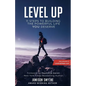 Level Up: 11 Steps To Building The Powerful Life YOU Deserve - Paperback