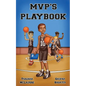 MVP'S Playbook: A Leadership and Confidence Building Book for Kids Who Want to Develop Character, Courage, and Winning Mindsets - Paperback