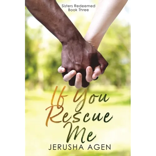 If You Rescue Me: A Clean Christian Romance - Hardcover