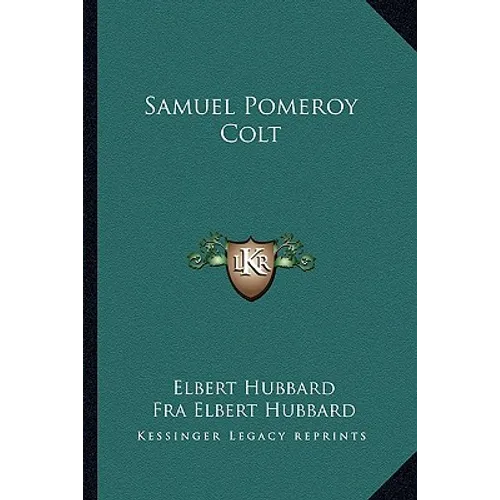 Samuel Pomeroy Colt - Paperback