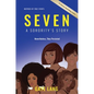 SEVEN Inspired by True Events: A Sorority's Story...Nevertheless They Persisted - Hardcover