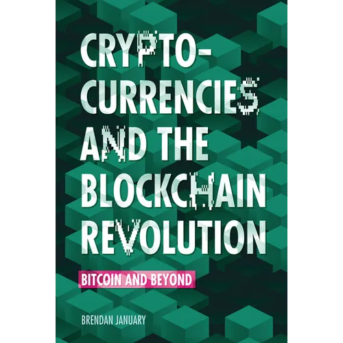Cryptocurrencies and the Blockchain Revolution: Bitcoin and Beyond - Library Binding