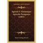 Agenda Y Almanaque Agricola Paraguayo (1903) - Paperback