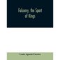 Falconry, the sport of kings - Paperback