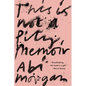 This Is Not a Pity Memoir - Hardcover