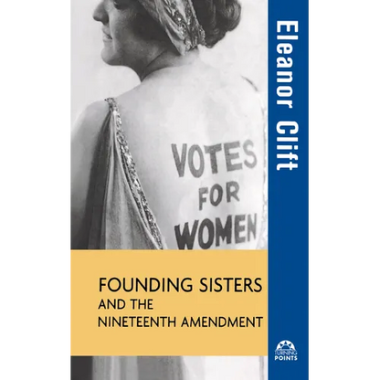 Founding Sisters and the Nineteenth Amendment - Hardcover