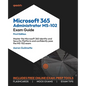 Microsoft 365 Administrator MS-102 Exam Guide: Master the Microsoft 365 Identity and Security Platform and confidently pass the MS-102 exam - Paperback
