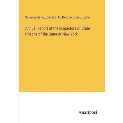 Annual Report of the Inspectors of State Prisons of the State of New York - Paperback