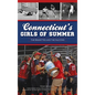 Connecticut's Girls of Summer: The Brakettes and the Falcons - Hardcover