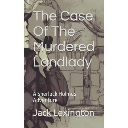 The Case Of The Murdered Landlady: A Sherlock Holmes Adventure - Paperback