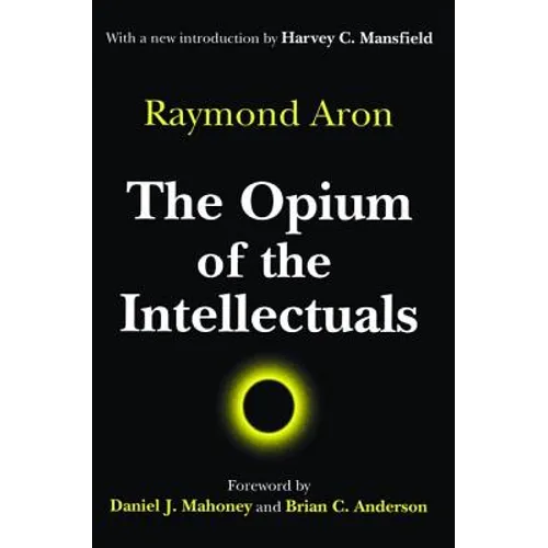 The Opium of the Intellectuals - Paperback