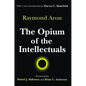The Opium of the Intellectuals - Paperback