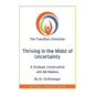 Thriving in the Midst of Uncertainty: A Strategic Conversation with Bill Watkins - Paperback