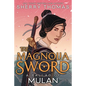 The Magnolia Sword (a Ballad of Mulan): A Ballad of Mulan - Hardcover