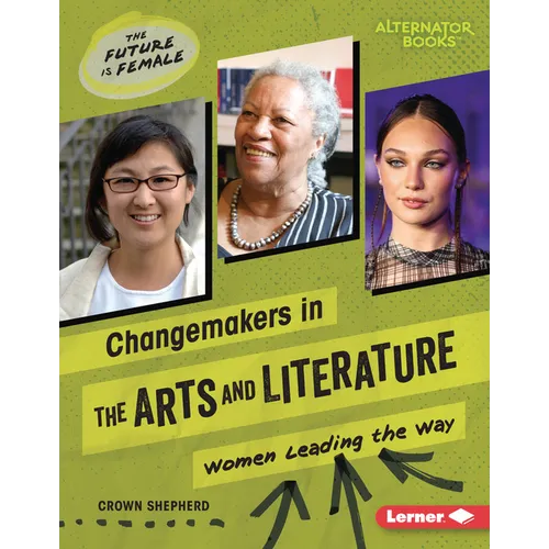 Changemakers in the Arts and Literature: Women Leading the Way - Library Binding