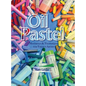 Oil Pastel: Materials and Techniques for Today's Artist - Hardcover