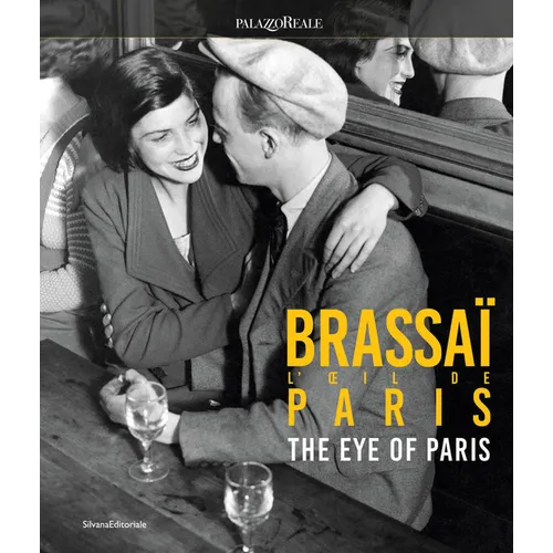 Brassaï the Eye of Paris - Hardcover