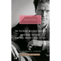 The Patrick Melrose Novels: Never Mind, Bad News, Some Hope, Mother's Milk, at Last - Hardcover