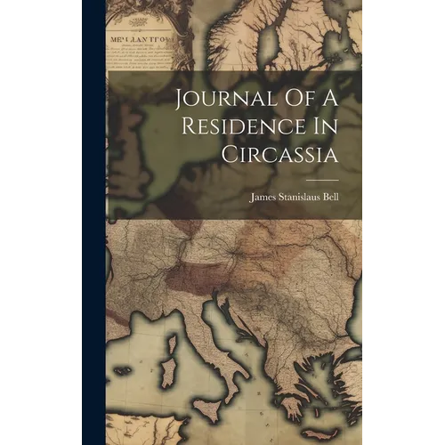 Journal Of A Residence In Circassia - Hardcover