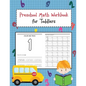 Preschool Math Workbook for Toddlers: Beginner Learning Book with Number Tracing and Math Activities Tracing, Counting, Matching and Color for Kids Ag - Paperback