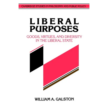 Liberal Purposes: Goods, Virtues, and Diversity in the Liberal State - Paperback