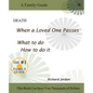 Death. When a loved one passes. What to do. How to do it. - Paperback