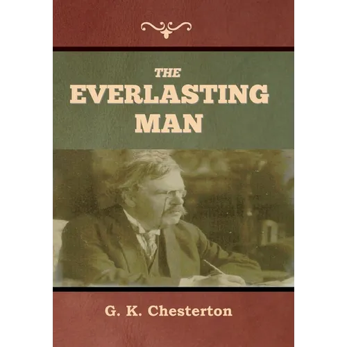 The Everlasting Man - Hardcover