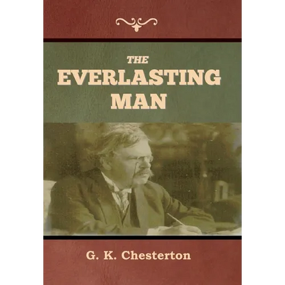 The Everlasting Man - Hardcover
