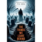 The Things We Leave Behind - Paperback