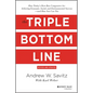 The Triple Bottom Line: How Today's Best-Run Companies Are Achieving Economic, Social and Environmental Success - And How You Can Too - Hardcover