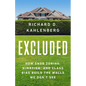 Excluded: How Snob Zoning, Nimbyism, and Class Bias Build the Walls We Don't See - Hardcover