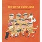 Ten Little Dumplings - Hardcover