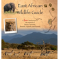 East African Wildlife Guide - a fun introduction to the animals of Kenya, Tanzania, Rwanda, Uganda and Burundi - Hardcover