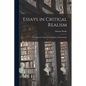Essays in Critical Realism: A Co-operative Study of the Problem of Knowledge - Paperback