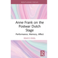 Anne Frank on the Postwar Dutch Stage: Performance, Memory, Affect - Hardcover