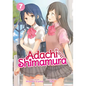 Adachi and Shimamura (Light Novel) Vol. 7 - Paperback