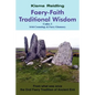 Faery-Faith Traditional Wisdom: Codex 1 Irish Cosmology & Faery Glamoury - Paperback