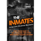 The Inmates: Stories based on Long Lost Memoirs from Alcatraz - Paperback