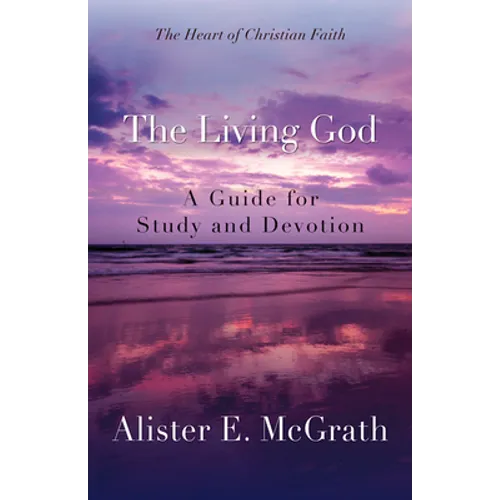 The Living God: A Guide for Study and Devotion - Paperback