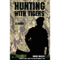 Hunting with Tigers - Paperback