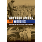 Boyhood Among the Woolies: Growing Up on a Basque Sheep Ranch - Paperback