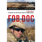 Fob Doc: A Doctor on the Front Lines in Afghanistan: A War Diary - Paperback