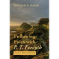Following Faith with P. T. Forsyth: Daily Devotions - Paperback