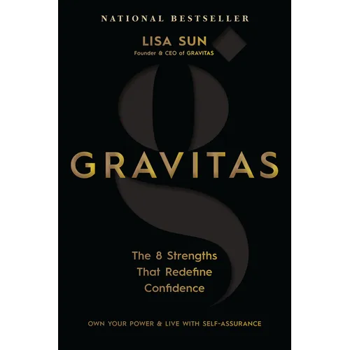 Gravitas: The 8 Strengths That Redefine Confidence - Paperback
