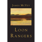 Loon Rangers - Paperback