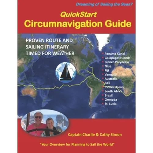 QuickStart Circumnavigation Guide: Proven Route and Sailing Itinerary Timed for Weather - Paperback